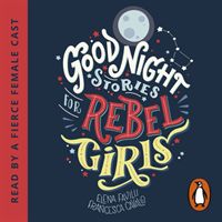 Good Night Stories for Rebel Girls (Favilli Elena)(CD-Audio)