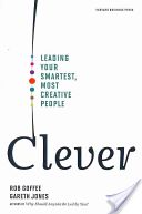 Clever - Leading Your Smartest, Most Creative People (Goffee Rob)(Pevná vazba)