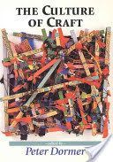 Culture of Craft - Status and Future (Dormer Peter)(Paperback)