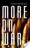 More on War (Creveld Martin van)(Pevná vazba)