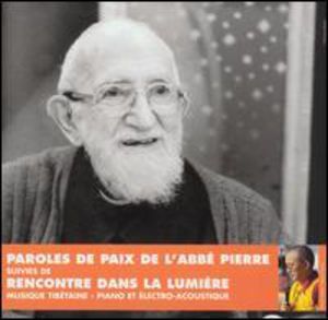 Paroles De Paix De L'Abbe Pierre Suivies De Recontre Dans La Lumiere (Abbe Pierre) (CD)