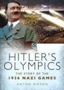 Hitler's Olympics - The Story of the 1936 Nazi Games (Rippon Anton)(Paperback)
