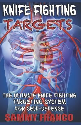 Knife Fighting Targets: The Ultimate Knife Fighting Targeting System for Self-Defense (Franco Sammy)(Paperback)