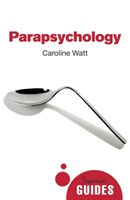 Parapsychology - A Beginner's Guide (Watt Caroline)(Paperback)