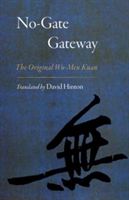 No-Gate Gateway - The Original Wu-Men Kuan (Hinton David)(Paperback)