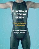 Functional Clothing Design - From Sportswear to Spacesuits (Watkins Susan)(Pevná vazba)