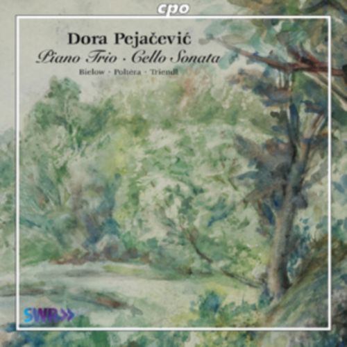Dora Pejacevic: Piano Trio/Cello Sonata (CD / Album)