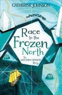 Race to the Frozen North - The Matthew Henson Story (Johnson Catherine)(Paperback / softback)