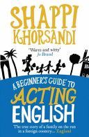 A Beginner´s Guide To Acting English - Khorsandi Shappi