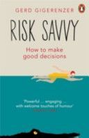 Risk Savvy - How to Make Good Decisions (Gigerenzer Gerd)(Paperback)