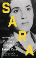 Sara - My Whole Life Was a Struggle (Cansiz Sakine)(Paperback)