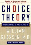 Choice Theory - A New Psychology of Personal Freedom (Glasser William M.D.)(Paperback)