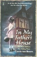 In My Father's House - The Years Before the Hiding Place (Boom Corrie Ten)(Paperback)
