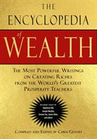 Encyclopedia of Wealth - The Most Powerful Writings on Creating Riches from the World's Greatest Prosperity Teachers(Paperback / softback)