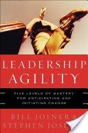 Leadership Agility - Five Levels of Mastery for Anticipating and Initiating Change (Joiner William B.)(Pevná vazba)