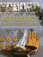 Astrology and Fortune Telling - Including Tarot, Palmistry, I Ching and Dream Interpretation (Morningstar Sally)(Pevná vazba)