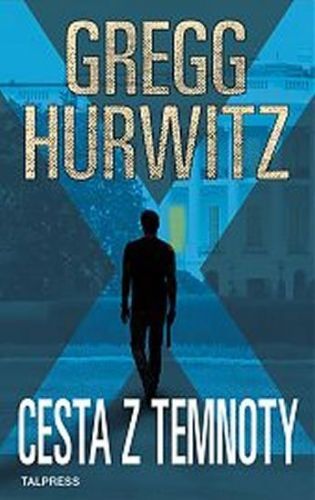 Hurwitz Gregg: Cesta Z Temnoty