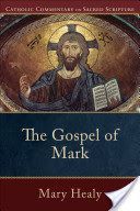 Gospel of Mark - Catholic Commentary on Sacred Scripture (Healy Mark)(Paperback)