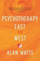 Psychotherapy East and West (Watts Alan)(Paperback)