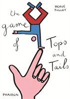 Game of Tops and Tails (Tullet Herve)(Pevná vazba)