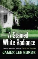 Stained White Radiance (Burke James Lee)(Paperback)