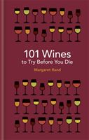 101 Wines to try before you die (Rand Margaret)(Pevná vazba)