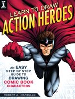 Learn To Draw Action Heroes - An Easy Step by Step Guide to Drawing Comic Book Characters (Marzullo Robert A.)(Paperback)