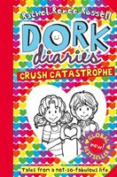 Dork Diaries: Crush Catastrophe (Russell Rachel Renee)(Paperback)