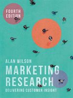 Marketing Research - Delivering Customer Insight (Wilson Alan)(Paperback / softback)
