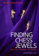 Finding Chess Jewels - Improve your Imagination and Calculation (Krasenkow Michael)(Paperback)