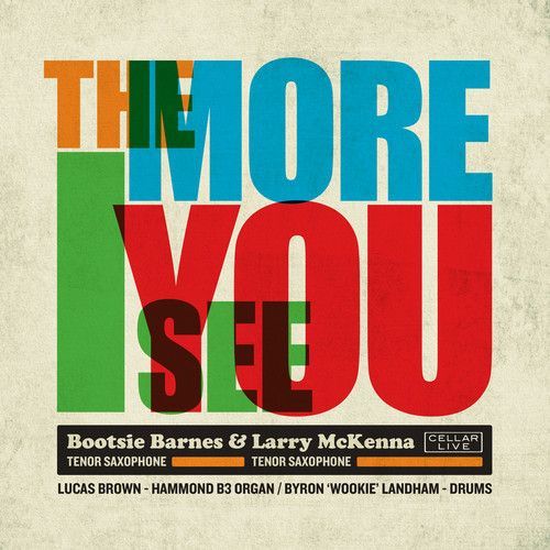 More I See You (Barnes, Bootsie / McKenna, Larry) (CD)