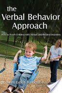Verbal Behavior Approach - How to Teach Children with Autism and Related Disorders (Barbera Mary)(Paperback)