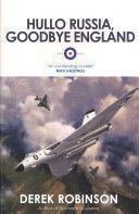 Hullo Russia, Goodbye England (Robinson Derek)(Paperback)