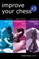 Improve Your Chess - Opening Play, Middlegame Play, Endgame Play (Kinsman Andrew)(Paperback)