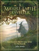 Middle-earth Traveller - Sketches from Bag End to Mordor (Howe John)(Pevná vazba)