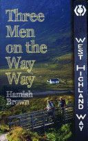 Three Men on the Way Way - A Story of Walking the West Highland Way (Brown Hamish M.)(Paperback)