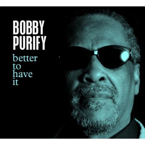 Better to Have It (Bobby Purify) (CD / Album)