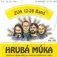 ZVA 12-28 Band – Hrubá múka CD