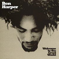 Ben Harper – Welcome To The Cruel World MP3