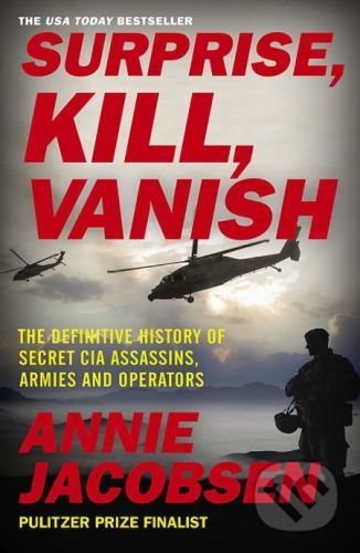 Surprise, Kill, Vanish - Annie Jacobsen