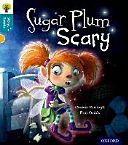 Oxford Reading Tree Story Sparks: Oxford Level 9: Sugar Plum Scary (Murtagh Ciaran)(Paperback)