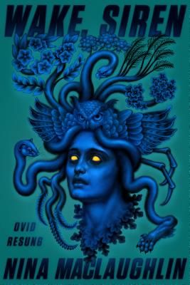 Wake, Siren: Ovid Resung (Maclaughlin Nina)(Paperback)