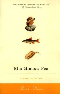 Ella Minnow Pea: A Novel in Letters (Dunn Mark)(Paperback)