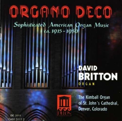 Organo Deco 1915 - 1950 (Britton) (CD / Album)