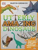 Utterly Amazing Dinosaur (Growick Dustin)(Pevná vazba)