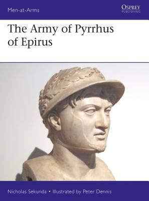 Army of Pyrrhus of Epirus - 3rd Century BC (Sekunda Nicholas)(Paperback / softback)