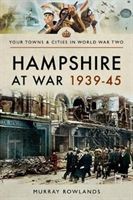 Hampshire at War 1939-45 (Rowlands Murray)(Paperback)