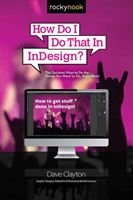 How Do I Do That in Indesign? (Clayton Dave)(Paperback / softback)