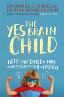 Yes Brain Child - Help Your Child be More Resilient, Independent and Creative (Siegel Daniel J.)(Paperback)