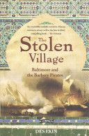 Stolen Village - Baltimore and the Barbary Pirates (Ekin Des)(Paperback)